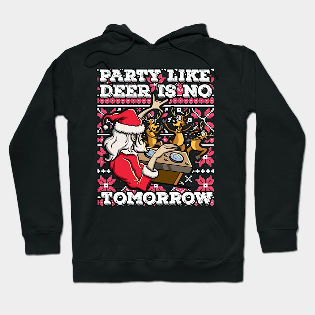 Santa Claus Deer DJ Dancing ReinDeer Party Fun Christmas Pun Hoodie by TellingTales